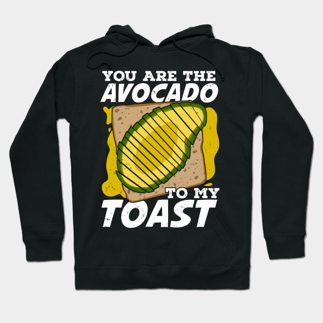 You Are The Avocado To My Toast Hoodie by Dolde08